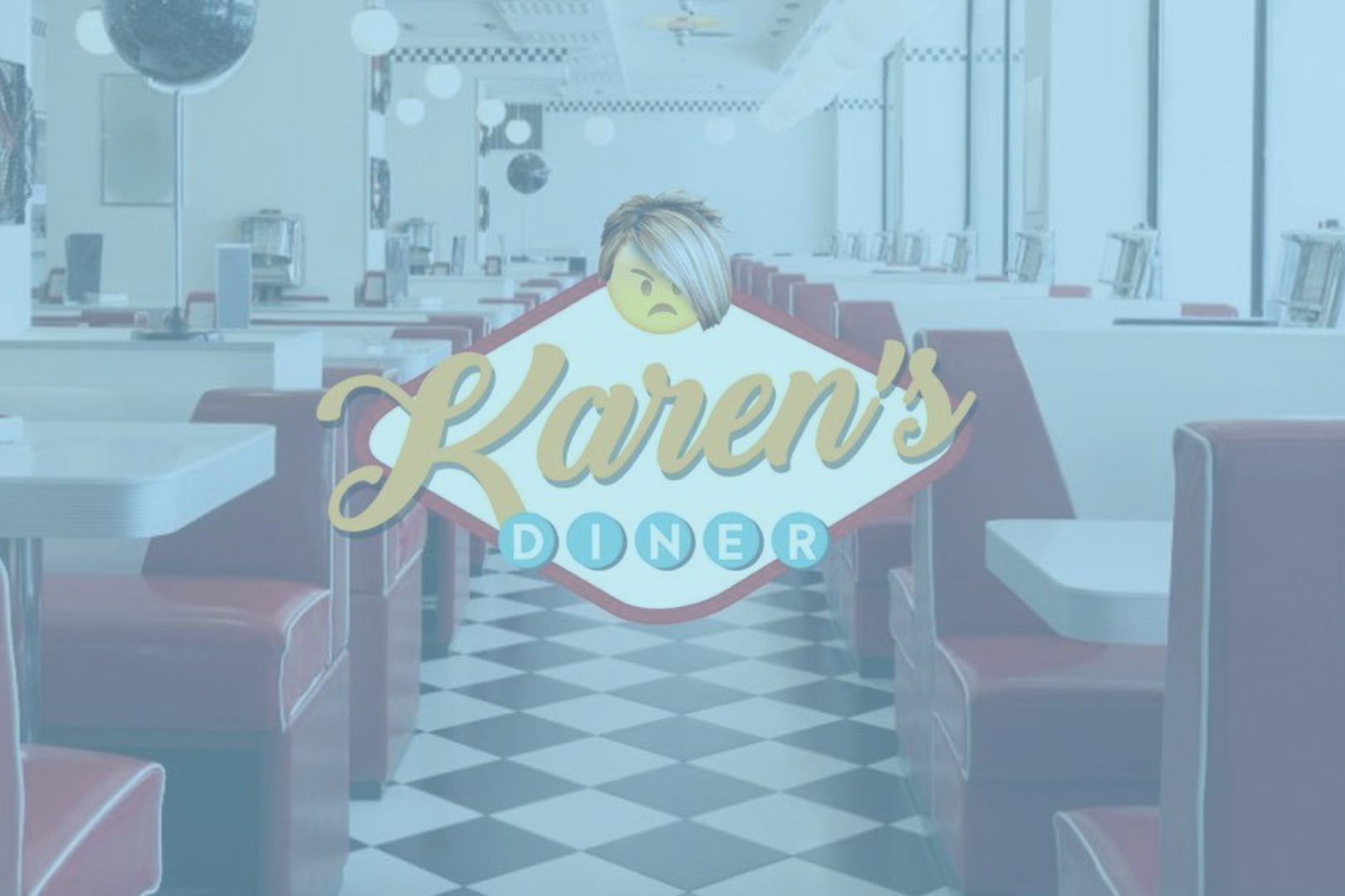 Karen’s Diner – Rude & Referenced